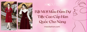 dam du tiec cao cap han quoc 1 Mdu Fashion