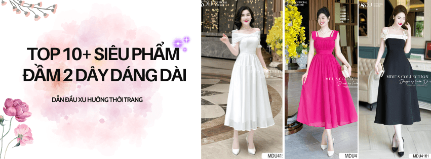 Top 10+ Mẫu Đầm 2 Dây Dáng Dài Cuốn Hút - Tôn Vinh Nét Đẹp Từ MDU Fashion 29 Beige Elegant Photo Collage New Collection Fashion Facebook Cover 3 1 Mdu Fashion