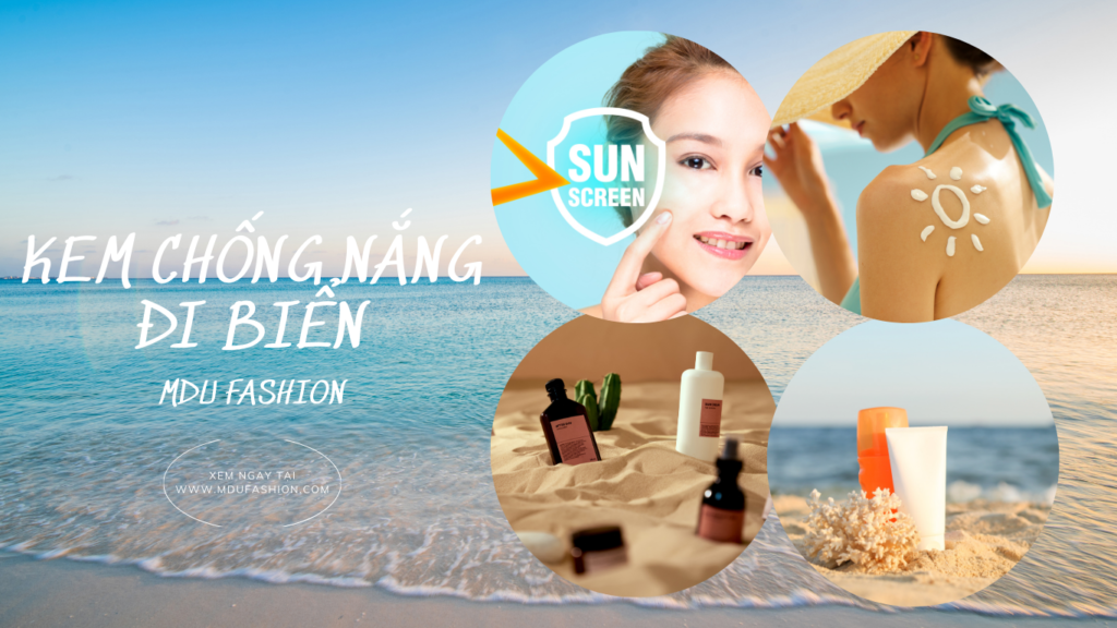 Top 9+ Kem Chống Nắng Đi Biển Đỉnh Nhất Cho Chuyến Du Hè 1 KEM CHONG NANG DI BIEN Mdu Fashion